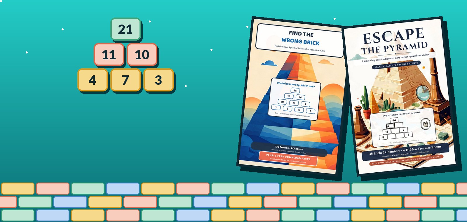 A number pyramid with 21 on top, 11 and 10 below, and 4, 7 and 3 along the bottom, beside the covers of Find the Wrong Brick and Escape the Pyramid Level 1.