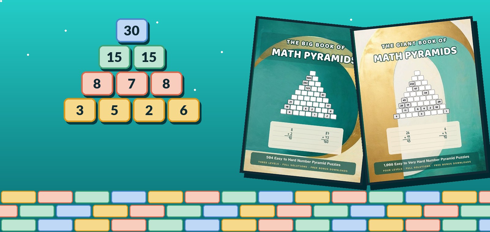 A four-row number pyramid with 30 on top and 3, 5, 2, 6 along the bottom, beside the covers of The Big Book of Math Pyramids and The Giant Book of Math Pyramids.