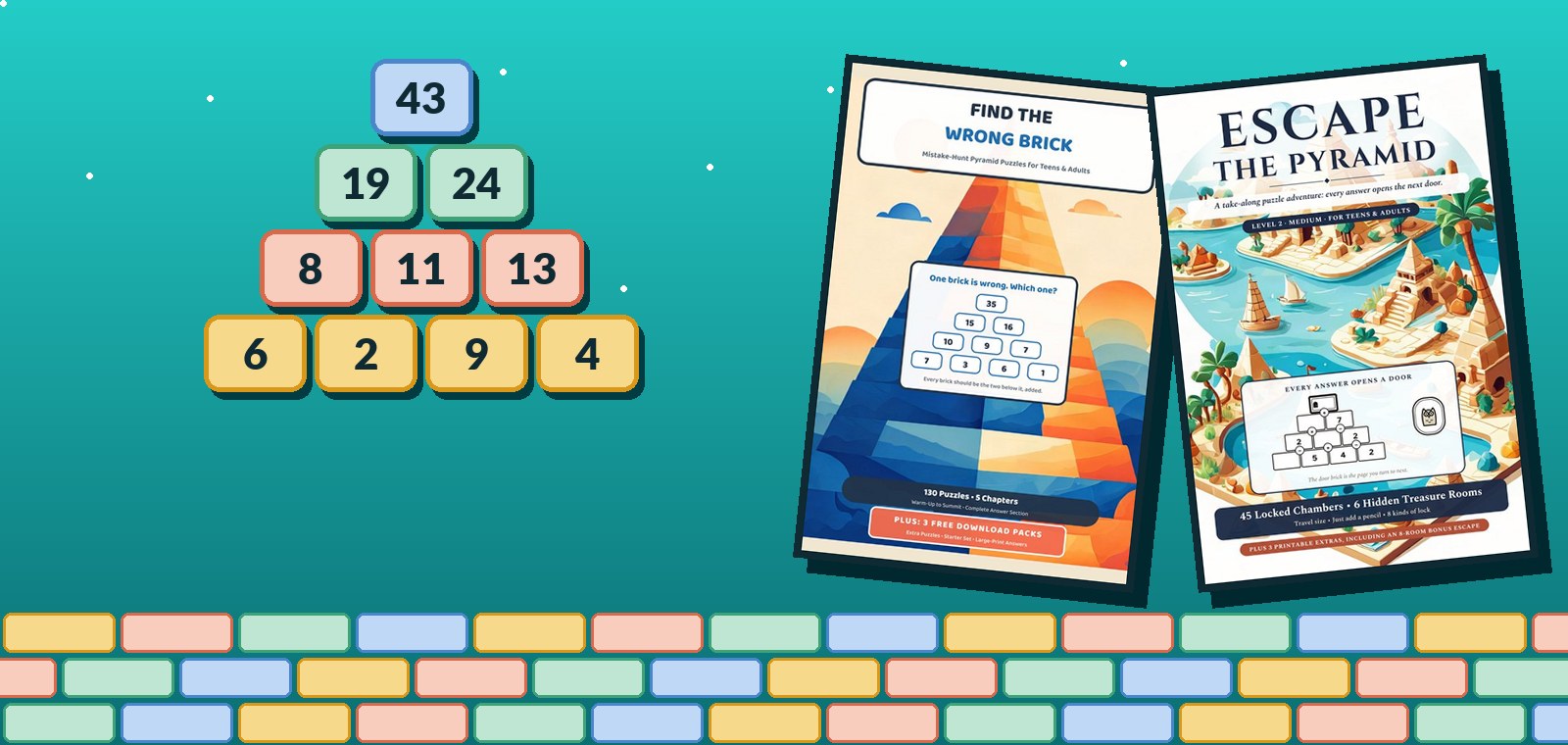A four-row number pyramid with 43 on top, 19 and 24 below, then 8, 11 and 13, then 6, 2, 9 and 4, beside the covers of Find the Wrong Brick and Escape the Pyramid Level 2.